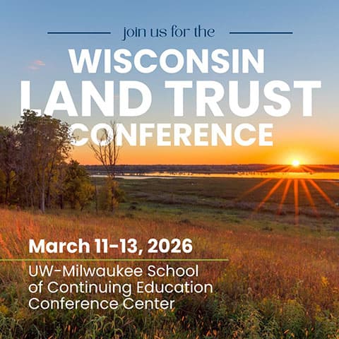  2026 Wisconsin Land Trust Conference coming to Milwaukee in March